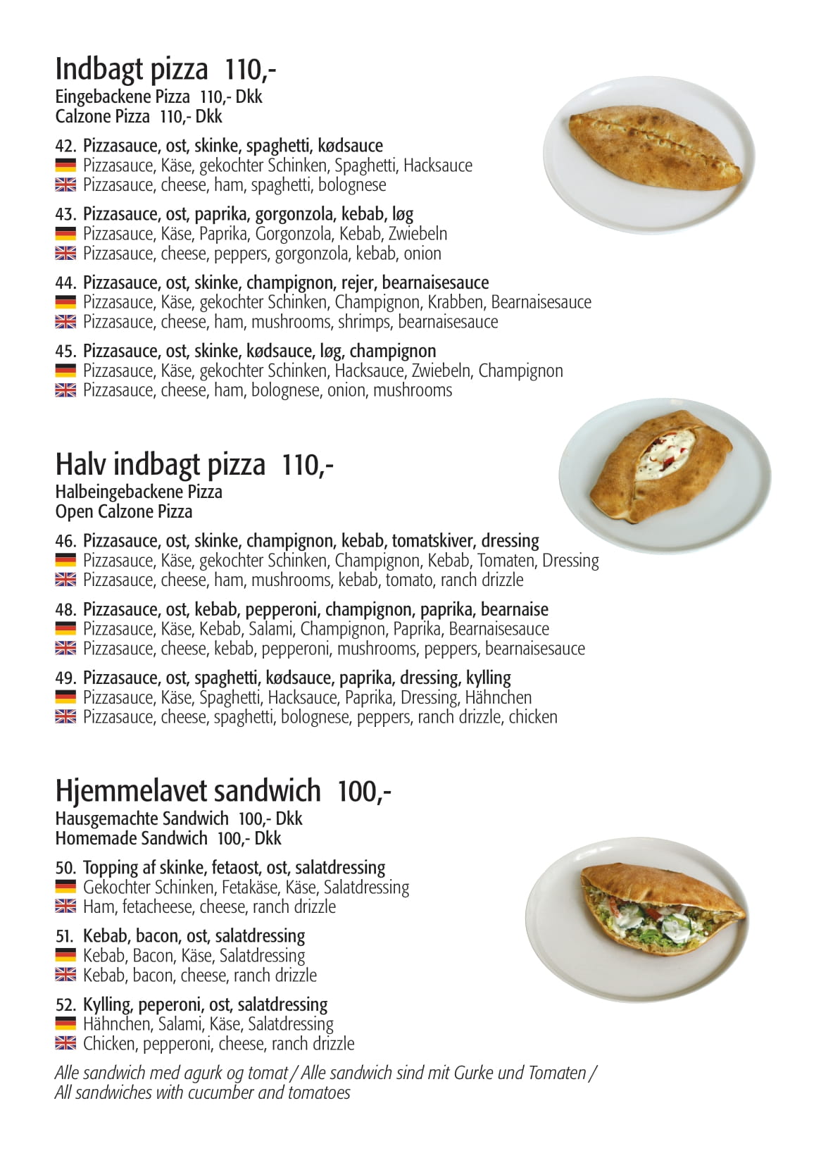 Indbagt pizza, Halv indbagt pizza & Hjemmelavet sandwich